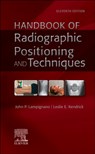 Handbook of Radiographic Positioning and Techniques - John (Retired Director Gateway Community College Phoenix Lampignano ; Leslie E. (Associate Professor Kendrick - 9780323936163