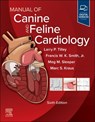 Manual of Canine and Feline Cardiology - Larry P. Tilley ; Francis W. K. (Vice President Smith ; Meg M. (Clinical Professor Sleeper - 9780323936590