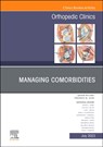 Managing Comorbidities, An Issue of Orthopedic Clinics - Frederick M. Azar - 9780323938976