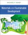 Materials and Sustainable Development - Michael F. (Royal Society Research Professor Emeritus Ashby - 9780323983617