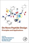 De Novo Peptide Design - Vibin (Professor of Biosciences and Bioengineering Ramakrishnan ; Kirti (Assistant Professor of Chemistry at N. B. Mehta Science College Patel ; Ruchika (Post-doctoral researcher Goyal - 9780323999175