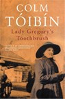 Lady Gregory's Toothbrush - Colm Toibin - 9780330419932