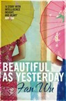 Beautiful As Yesterday - WU,  Fan - 9780330447751