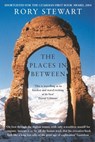 The Places In Between - Rory Stewart - 9780330508346
