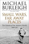 Small Wars, Far Away Places - Michael Burleigh - 9780330529488