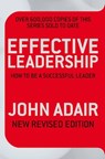 Effective Leadership (NEW REVISED EDITION) - John Adair - 9780330530828