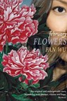 February Flowers - Fan Wu - 9780330538541
