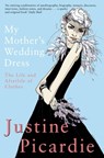 My Mother's Wedding Dress - Justine Picardie - 9780330543750