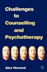 Challenges to Counselling and Psychotherapy - Alex Howard - 9780333642870