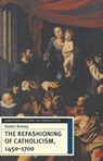 The Refashioning of Catholicism, 1450-1700 - Robert (Loyola University Bireley - 9780333660812