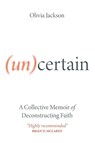 (Un)Certain - Olivia Jackson - 9780334063636