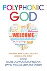 Polyphonic God - Israel Oluwole Olofinjana ; David Wise ; Usha Reifsnider - 9780334066583