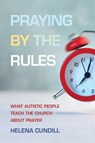 Praying by the Rules - Helena Cundill - 9780334067221