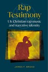 Rap Testimony - James F. Broad - 9780334067351