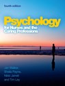 Psychology for Nurses and the Caring Professions - Jan Walker ; Sheila Payne ; Nikki Jarrett ; Tim Ley - 9780335243914