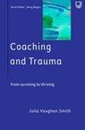 Coaching and Trauma - Julia Vaughan Smith - 9780335248421