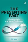 The Presenting Past - Michael Jacobs ; Dawn Freshwater - 9780335251841