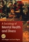 A Sociology of Mental Health and Illness - Anne Rogers ; David Pilgrim - 9780335262762