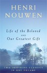 Life of the Beloved and Our Greatest Gift - Henri J. M. Nouwen - 9780340787229