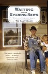 Waiting for the Evening News: Stories of the Deep South - Tim Gautreaux - 9780340834558