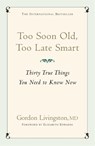 Too Soon Old, Too Late Smart - Gordon Livingston Md ; Gordon Livingston - 9780340839362