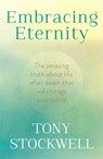 Embracing Eternity - Tony Stockwell - 9780340897942