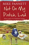 Not On My Patch, Lad - Mike Pannett - 9780340918791