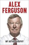 Alex Ferguson My Autobiography - FERGUSON,  Alex - 9780340919392