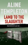 Lamb to the Slaughter - Aline Templeton - 9780340922309