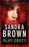 Play Dirty - Sandra Brown - 9780340923627