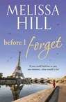 Before I Forget - Melissa Hill - 9780340952993