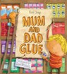 Mum and Dad Glue - Kes Gray - 9780340957110