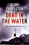 Dead in the Water - Aline Templeton - 9780340976968