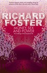 Money, Sex and Power - Richard Foster - 9780340979280