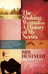 The Shaking Woman or A History of My Nerves - Siri Hustvedt - 9780340998779