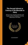 The Second Advent or Coming of the Messiah in Glory - BOUDINOT,  Elias - 9780344952999