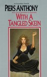 WITH A TANGLED SKEIN - Piers Anthony - 9780345318855