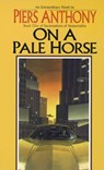 ON A PALE HORSE - Piers Anthony - 9780345338587
