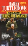 Tilting the Balance (Worldwar, Book Two) - Harry Turtledove - 9780345389985