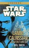 Smith, L: Lando Calrissian Adventures: Star Wars Legends - L Neil Smith - 9780345391100