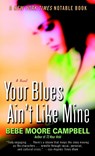 Your Blues Ain't Like Mine - Bebe Moore Campbell - 9780345401120