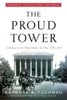 The Proud Tower - Barbara W. Tuchman - 9780345405012