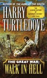 Walk in Hell (the Great War, Book Two) - Harry Turtledove - 9780345405623