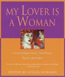 My Lover Is a Woman: Contemporary Lesbian Love Poems - Leslea Newman - 9780345421142