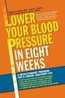 Lower Your Blood Pressure in Eight Weeks - Stephen T. Sinatra - 9780345448071