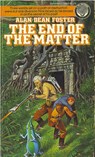 The End of the Matter - Alan Dean Foster - 9780345454539