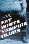 Fat White Vampire Blues - Andrew Fox - 9780345464446