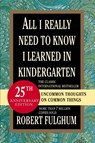 All I Really Need to Know I Learned in Kindergarten - Robert Fulghum - 9780345466396