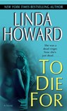 To Die For - Linda Howard - 9780345476258