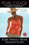 Some Things I Never Thought I'd Do - Pearl Cleage - 9780345478269